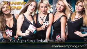 Cara Cari Agen Poker Terbaik