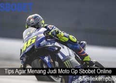 Tips Agar Menang Judi Moto Gp Sbobet Online